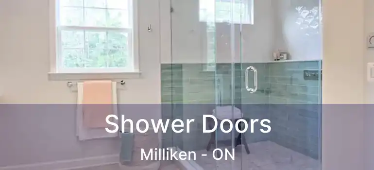  Shower Doors Milliken - ON