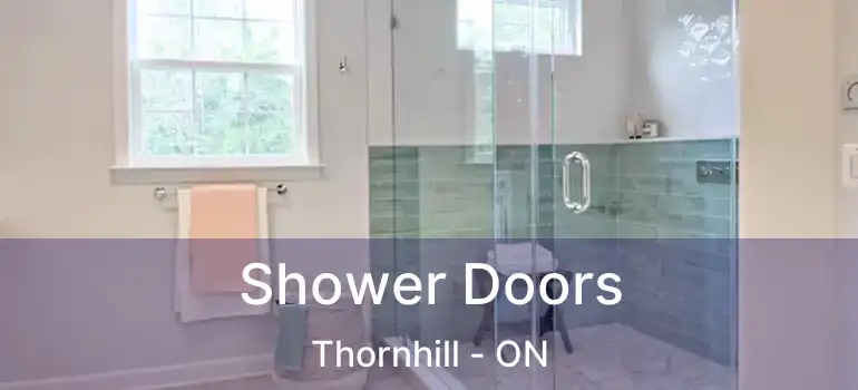  Shower Doors Thornhill - ON