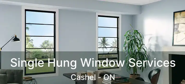  Single Hung Window Services Cashel - ON