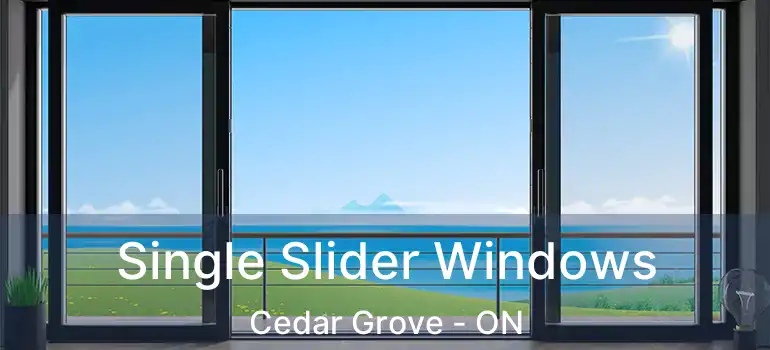  Single Slider Windows Cedar Grove - ON