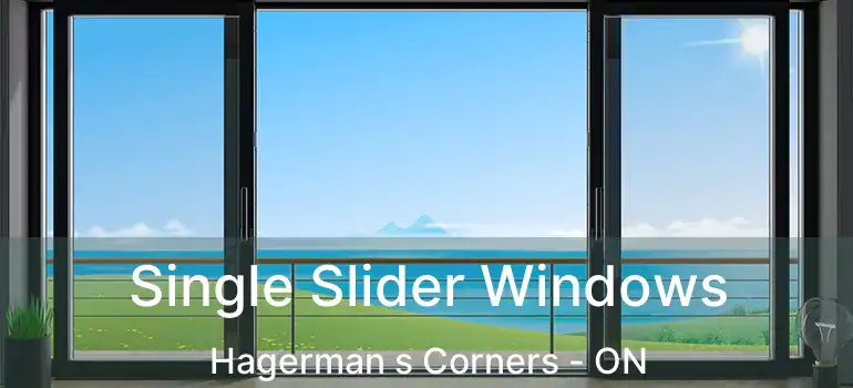  Single Slider Windows Hagerman s Corners - ON