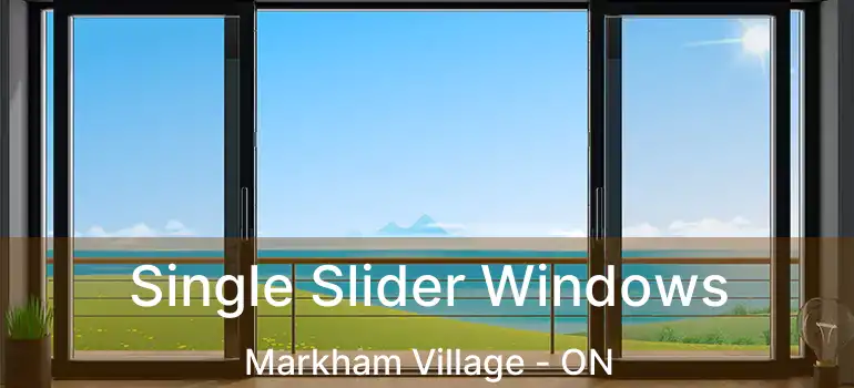  Single Slider Windows Markham Village - ON