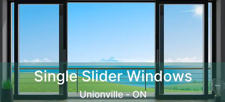  Single Slider Windows Unionville - ON