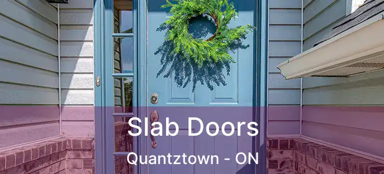  Slab Doors Quantztown - ON
