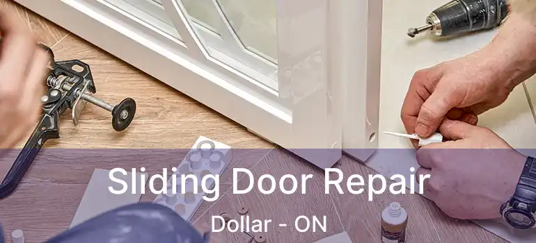  Sliding Door Repair Dollar - ON