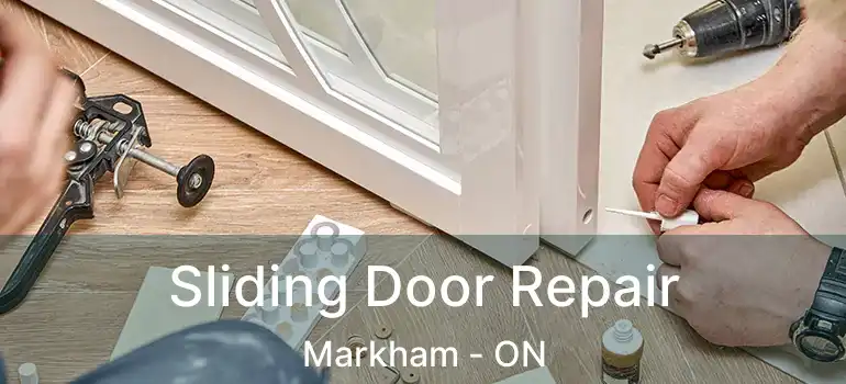  Sliding Door Repair Markham - ON