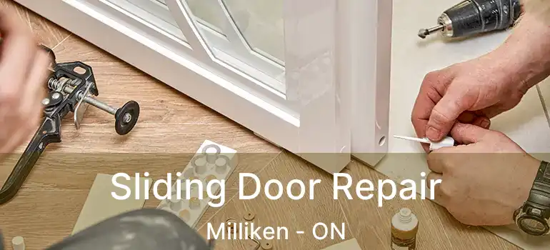  Sliding Door Repair Milliken - ON