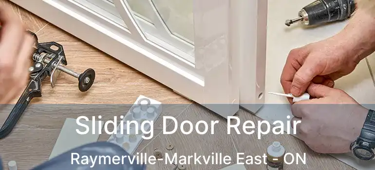  Sliding Door Repair Raymerville-Markville East - ON