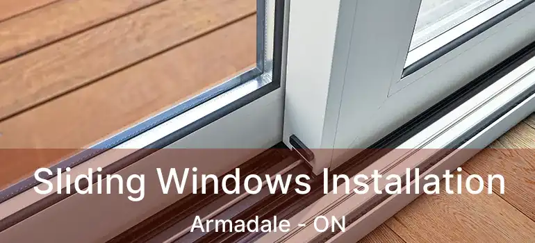  Sliding Windows Installation Armadale - ON