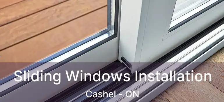  Sliding Windows Installation Cashel - ON