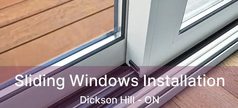  Sliding Windows Installation Dickson Hill - ON