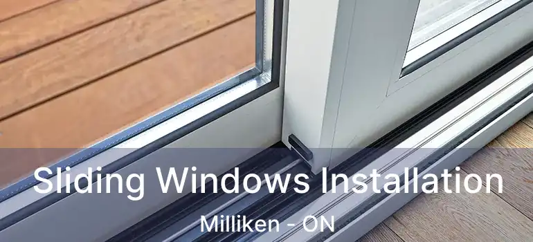  Sliding Windows Installation Milliken - ON