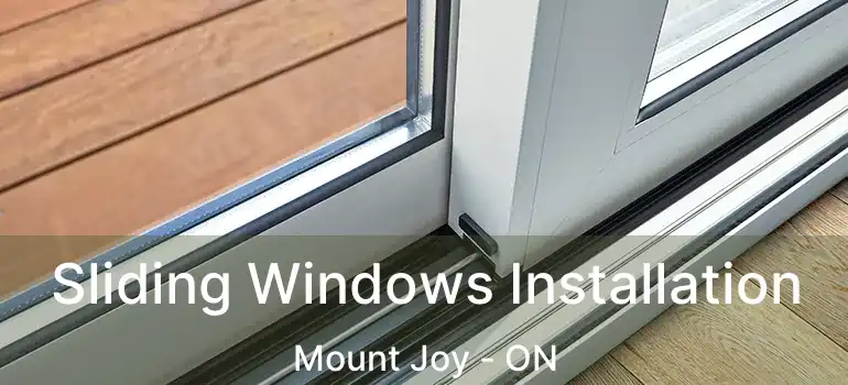  Sliding Windows Installation Mount Joy - ON