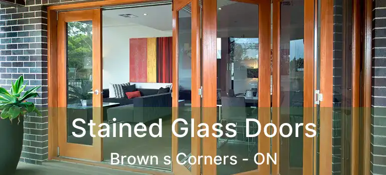  Stained Glass Doors Brown s Corners - ON
