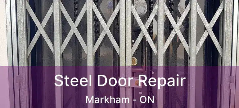  Steel Door Repair Markham - ON