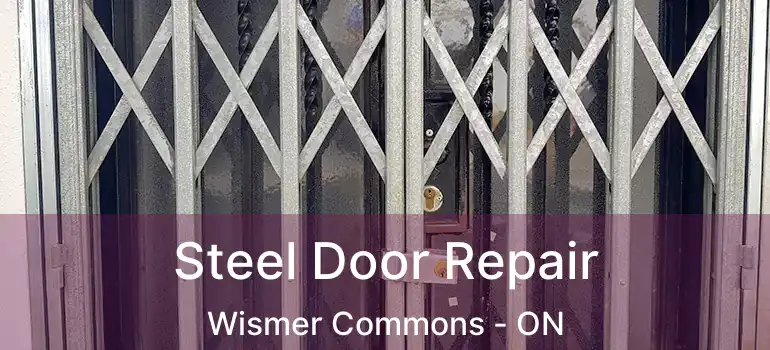  Steel Door Repair Wismer Commons - ON