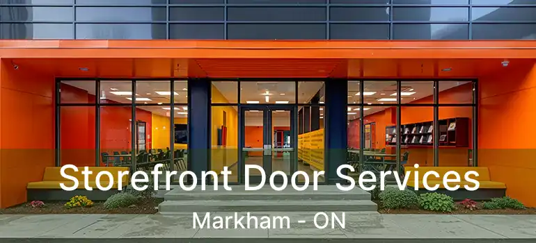  Storefront Door Services Markham - ON