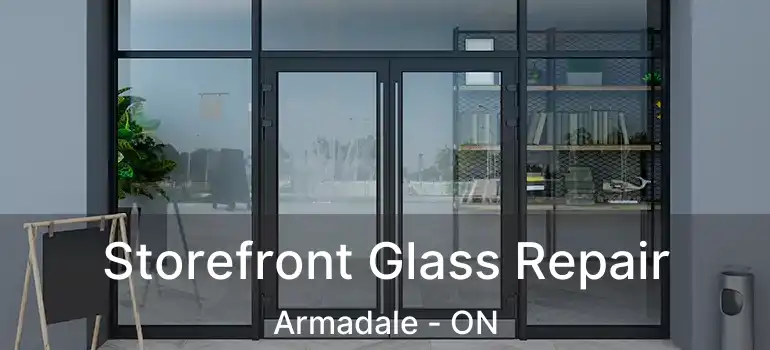  Storefront Glass Repair Armadale - ON