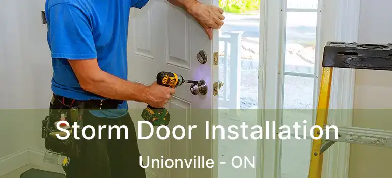  Storm Door Installation Unionville - ON