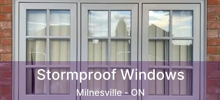  Stormproof Windows Milnesville - ON