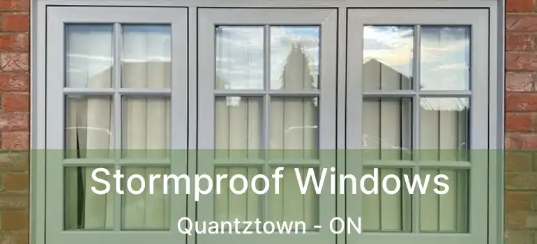  Stormproof Windows Quantztown - ON
