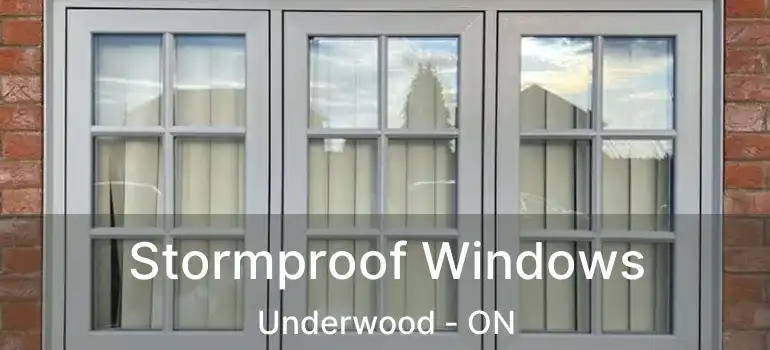  Stormproof Windows Underwood - ON