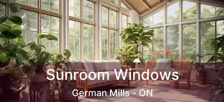  Sunroom Windows German Mills - ON