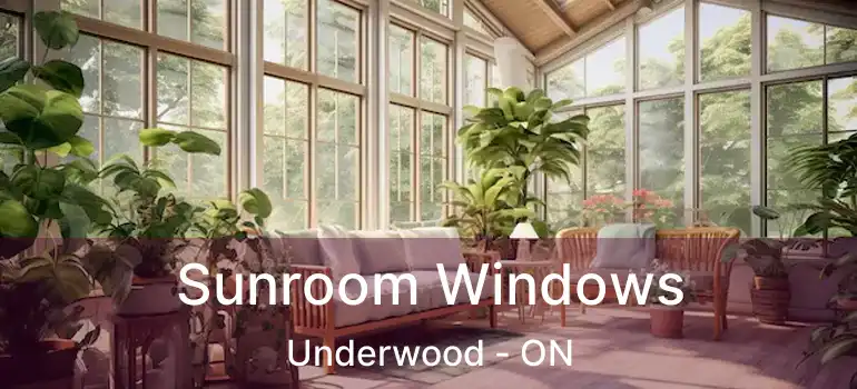 Sunroom Windows Underwood - ON