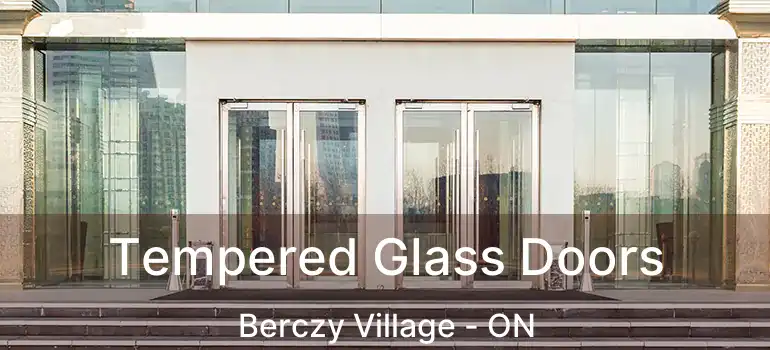  Tempered Glass Doors Berczy Village - ON