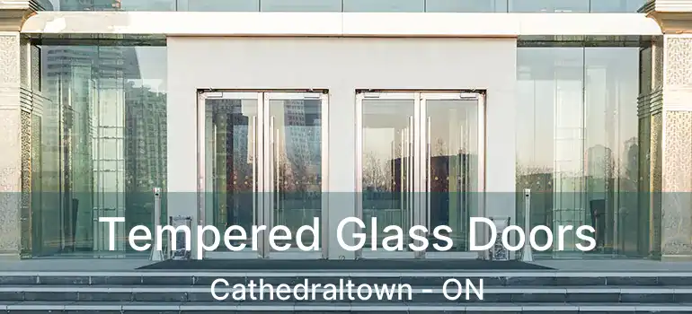  Tempered Glass Doors Cathedraltown - ON