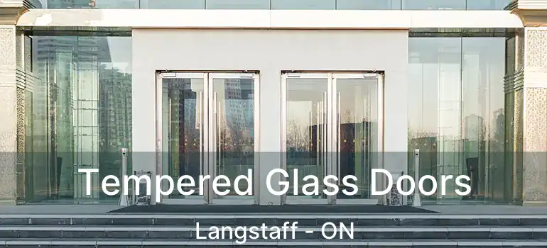  Tempered Glass Doors Langstaff - ON