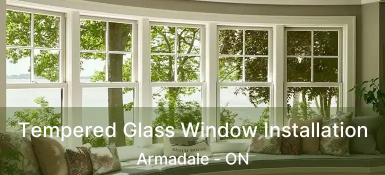  Tempered Glass Window Installation Armadale - ON