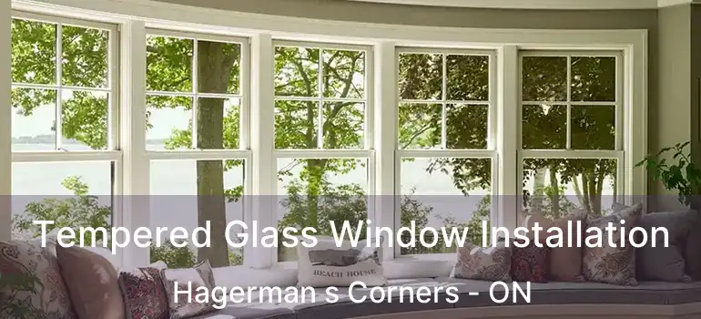  Tempered Glass Window Installation Hagerman s Corners - ON