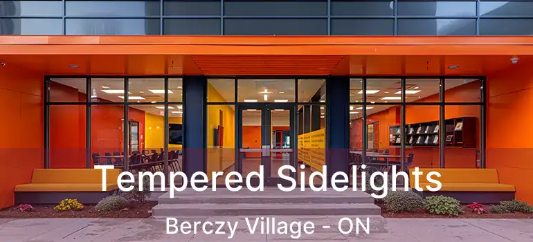  Tempered Sidelights Berczy Village - ON