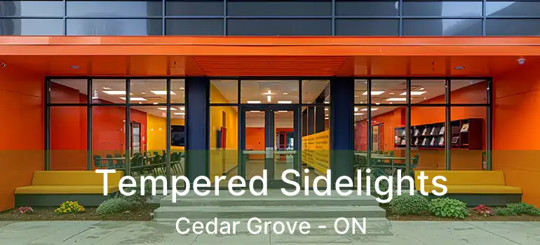  Tempered Sidelights Cedar Grove - ON