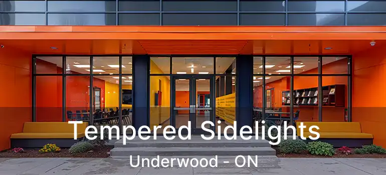  Tempered Sidelights Underwood - ON