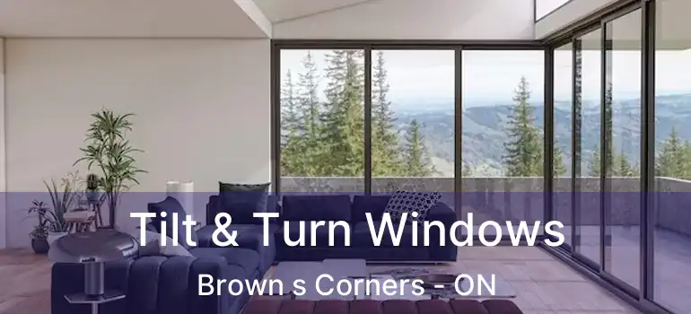  Tilt & Turn Windows Brown s Corners - ON