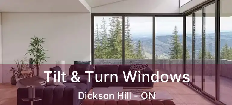  Tilt & Turn Windows Dickson Hill - ON