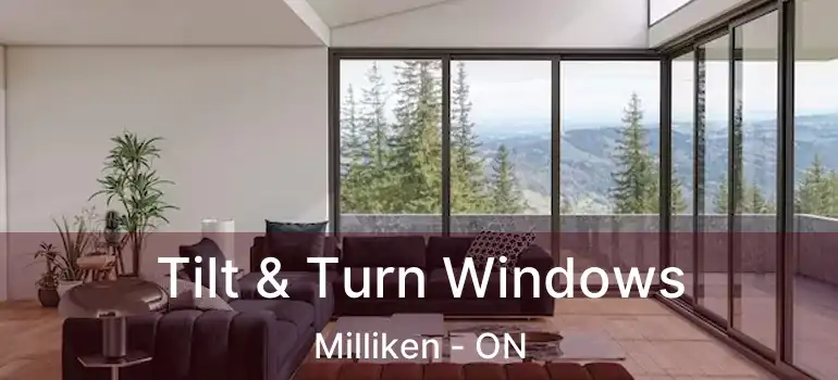  Tilt & Turn Windows Milliken - ON