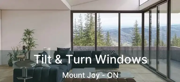  Tilt & Turn Windows Mount Joy - ON