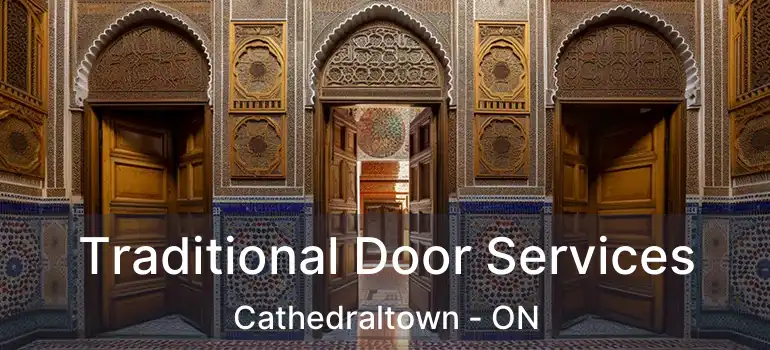 Traditional Door Services Cathedraltown - ON