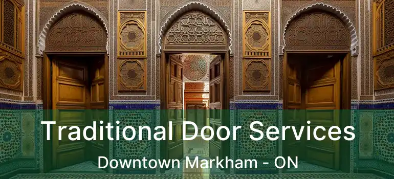  Traditional Door Services Downtown Markham - ON