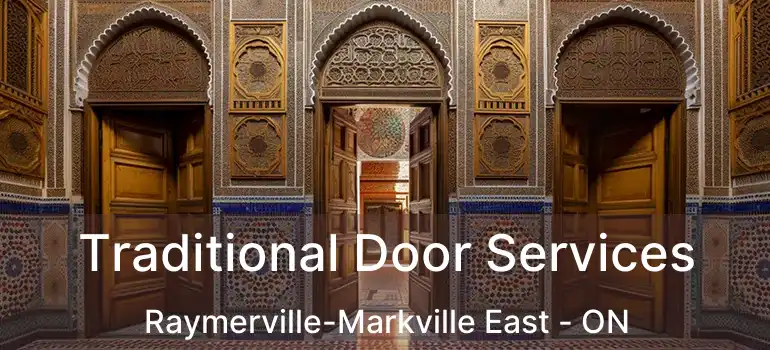  Traditional Door Services Raymerville-Markville East - ON