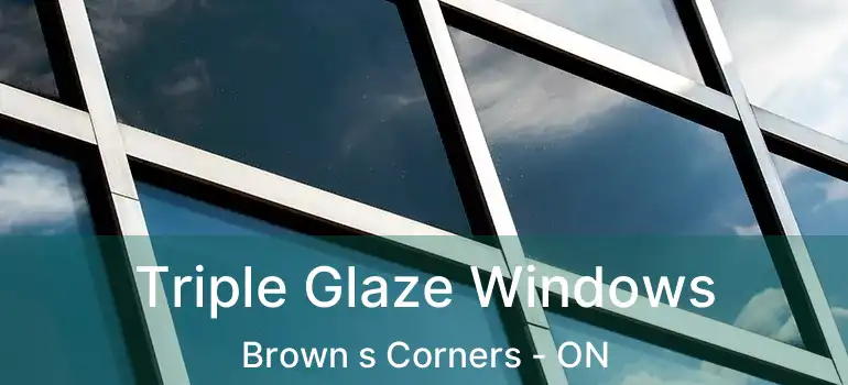  Triple Glaze Windows Brown s Corners - ON