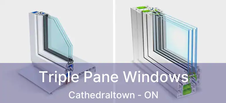  Triple Pane Windows Cathedraltown - ON