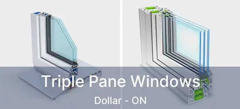  Triple Pane Windows Dollar - ON