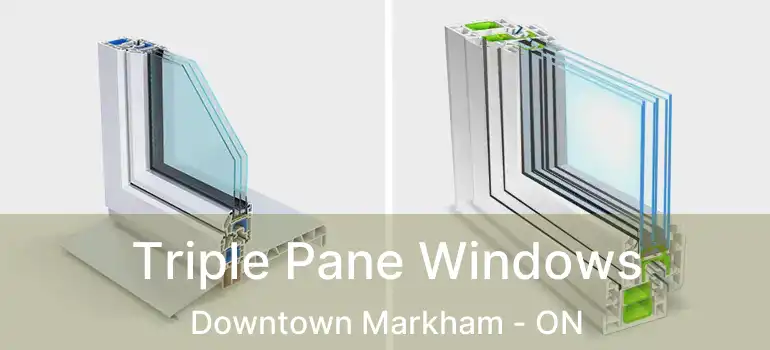  Triple Pane Windows Downtown Markham - ON