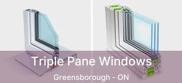  Triple Pane Windows Greensborough - ON