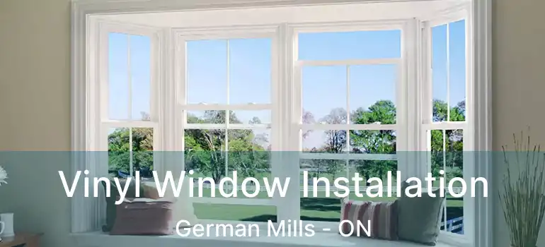  Vinyl Window Installation German Mills - ON