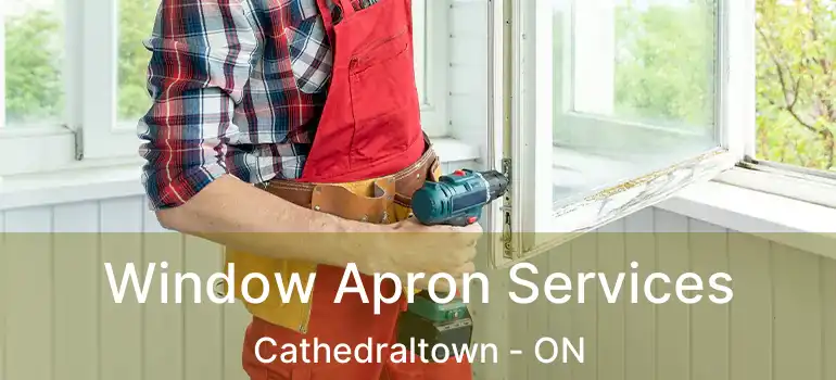  Window Apron Services Cathedraltown - ON